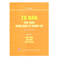 Tư bản phê phán khoa học kinh tế chính trị: Tập thứ nhất – Quyển 1: Quá trình sản xuất củ