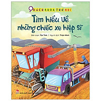 Bách Khoa Thư Nhí: Tìm Hiểu Về Những Chiếc Xe Hiệp Sĩ (Tái Bản 2019)