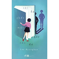 Tôi đã chết một ngày nào đó