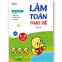 Làm toán thật dễ 5-6 tuổi Tập 2