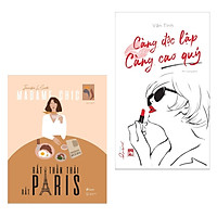 Combo 2 Cuốn :  [Madame Chic] Rất Thần Thái, Rất Paris  + Càng Độc Lập Càng Cao Quý (Tặng