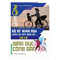 Bộ Đề Minh Họa Luyện Thi THPT Quốc Gia 2018 Giáo Dục Công Dân