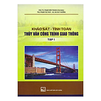 Khảo Sát – Tính Toán Thủy Văn Công Trình Giao Thông – Tập 1 