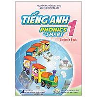 Tiếng Anh 1 Phonics - Smart - Sách Giáo Khoa (Student's Book)