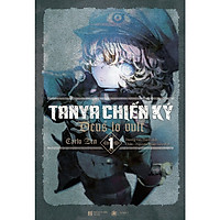 [Special Gift: BigPoster + Bookmark Thiết kế Riêng] Tanya Chiến Ký 1 – Deus Lo Vult (Tặng