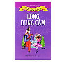 Truyện Kể Về Lòng Dũng Cảm (Tái Bản)