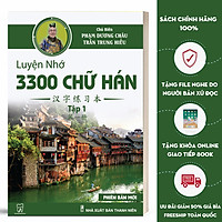 Sách - Luyện Nhớ 3300 Chữ Hán Tập 1 - Phiên Bản 2021 - Học Từ Vựng Qua 214 Bộ Thủ - Hack Não Chữ Hán - Phạm Dương Châu