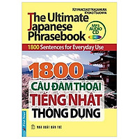 1800 Câu Đàm Thoại Tiếng Nhật Thông Dụng (Sách Kèm CD)