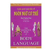 Cuốn Sách Hoàn Hảo Về Ngôn Ngữ Cơ Thể – Body Language (Tái Bản)