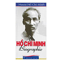 Hồ Chí Minh Biographie (Tiểu Sử Hồ Chí Minh) (Tiếng Pháp)