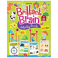 Brilliant Brain – Activity Book – Phát Triển Trí Thông Minh: Dành Cho Trẻ Từ 6 Tuổi</span