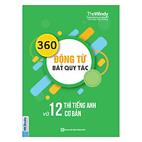 360 Động Từ Bất Quy Tắc Và 12 Thì Cơ Bản Trong Tiếng Anh (Khổ Nhỏ)  tặng kèm bút tạo hình