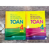Sách – Tuyển Chọn Đề Ôn Luyện Và Tự Kiểm Tra Toán 4 – Trọn bộ 2 tập