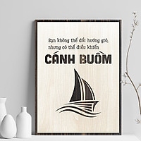 Tranh slogan câu nói hay truyền động lực sống tích cực TBIG032 "Bạn không thể đổi hướng gió, nhưng có thể điều khiển cánh buồm"
