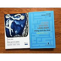 Phê bình văn học: Từ trang sách đến gương mặt văn chương + Di sản văn học lãng mạn những cách đọc khác