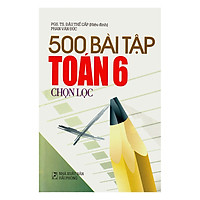 500 Bài Tập Toán Chọn Lọc Lớp 6