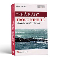 Phá Rào Trong Kinh Tế Vào Đêm Trước Đổi Mới – Năm 1986