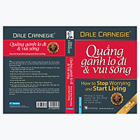 Quẳng Gánh Lo Đi Và Vui Sống (Bìa Cứng)