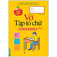 Mai Em Vào Lớp 1 - Vở Tập Tô Chữ T1 (Dành Cho Bé Từ 4-5 Tuổi )