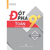 Đột phá 9+ môn Toán kì thi vào 10 THPT (Classic)