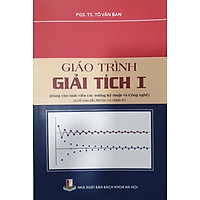 Giáo Trình Giải Tích I (Dùng Cho Sinh Viên Các Trường Kỹ Thuật Và Công Nghệ)