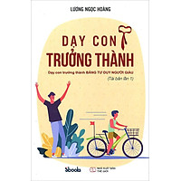 Sách Dạy Con Trưởng Thành (Tái bản năm 2020)