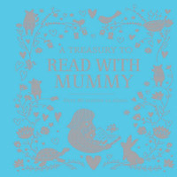 A Treasury to Read with Mummy