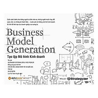 Sách-Business model generation-Tạo lập mô hình kinh doanh (tái bản 2018)