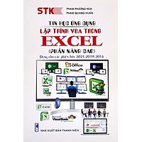 TIN HỌC ỨNG DỤNG - LẬP TRÌNH VBA TRONG EXCEL (PHẦN NÂNG CAO) - DÙNG CHO PHIÊN BẢN 2021-2019-2016