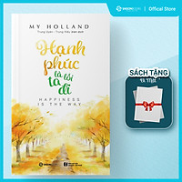 Hạnh Phúc Là Lối Ta Đi
