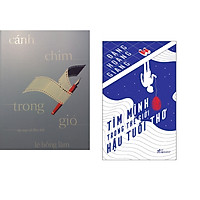 Combo 2 cuốn sách: Cánh chim trong gió + Tìm mình trong thế giới hậu tuổi thơ