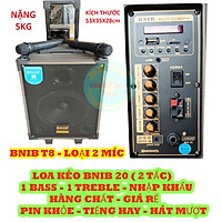 LOA KÉO 20 ( 2 TẤC ) BNIB T8 - LOẠI 2 TAY MIC - HÀNG CHÍNH HÃNG