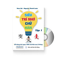 Siêu trí nhớ chữ Hán phiên bản mới (In màu, có Audio nghe, hướng dẫn viết từng nét từng c