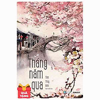 [Bìa Mềm] Tháng Năm Qua – Tặng Kèm 1 Bookmark (Số Lượng Có Hạn)