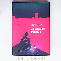 Kể Từ Ngày Voi Húc - Bìa Cứng ( Bộ Tiểu Thuyết “CƠN BÃO CUỐI CÙNG“ )