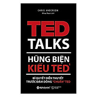 Sách - Hùng biện kiểu Ted 1-Bí quyết diễn thuyết trước đám đông "chuẩn"
