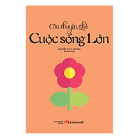 Câu Chuyện Nhỏ – Cuộc Sống Lớn