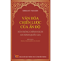 Văn Hóa Chiến lược Ấn Độ – Xây Dựng Chính Sách An Ninh Quốc Gia