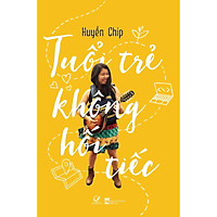 Tuổi Trẻ Không Hối Tiếc - Tặng Kèm 1 Bookmark (Số Lượng Có Hạn)