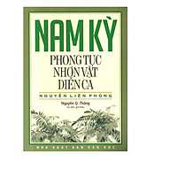 Nam kỳ – Phong tục, Nhơn vật, Diễn ca