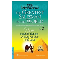 Người Bán Hàng Vĩ Đại Nhất Thế Giới - Tập 2 (Tái Bản 2019)