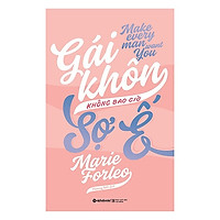 Gái Khôn Không Bao Giờ Sợ Ế (Tái Bản 2018)(Tặng Kèm Bookmark Tiki)
