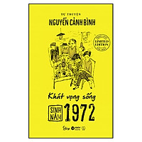 Sinh Năm 1972 - Khát Vọng Sống (Tự Truyện)