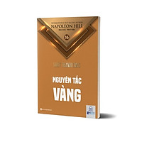 Nguyên tắc vàng - Tập 16 bộ sách Luật Thành Công (Napoleon Hill)