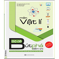 Bộ đề Bứt phá điểm thi môn Vật lí