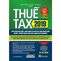 Thuế TAX 2019 – Biểu Thuế Xuất Khẩu – Nhập Khẩu Và Thuế GTGT Hàng Nhập Khẩu (Song Ngữ Anh – Việt)