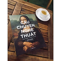 CÂU CHUYỆN NGHỆ THUẬT (Bìa mềm)
