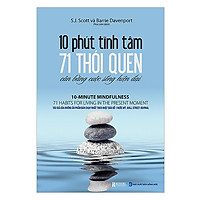 10 Phút Tĩnh Tâm - 71 Thói Quen Cân Bằng Cuộc Sống Hiện Đại (Tặng kèm iring siêu dễ thương s2)