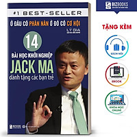 BIZBOOKS - Sách Ở Đâu Có Phàn Nàn, Ở Đó Có Cơ Hội: 14 Bài Học Khởi Nghiệp Jack Ma Dành Tặng Các Bạn Trẻ - MinhAnBooks