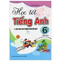 Học Tốt Tiếng Anh 6 – Tập 2